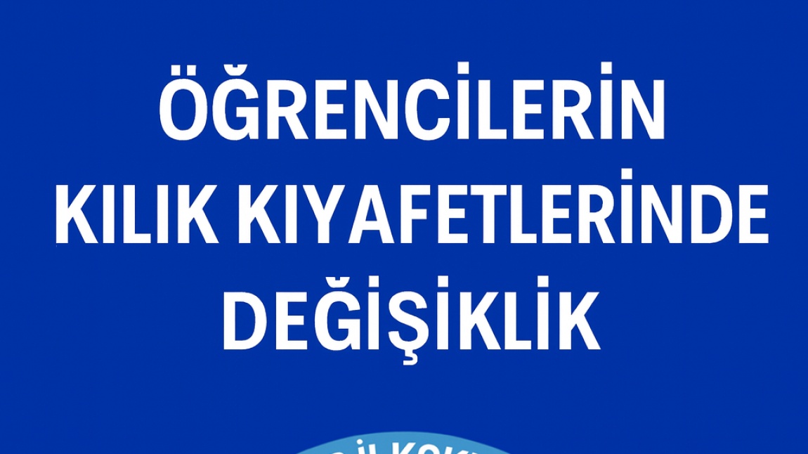OKULUMUZUN SEÇTİĞİ KILIK KIYAFET